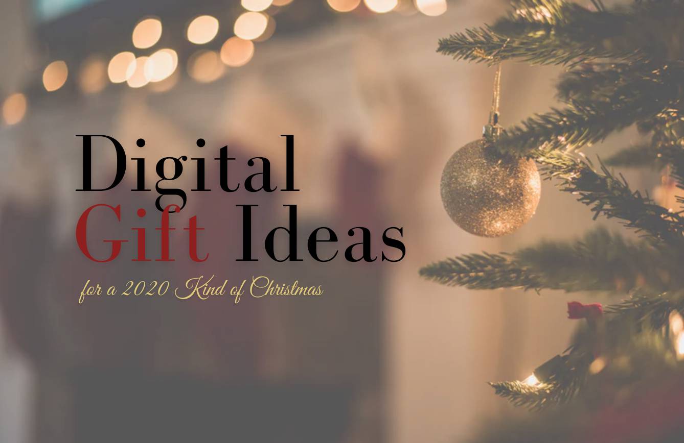 Digital Gift Ideas for a 2020 Kind of Christmas